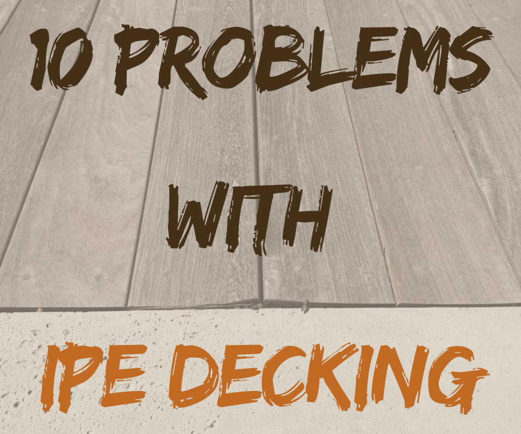 Blog cover image titled “10 Problems with Ipe Decking” displayed over weathered gray hardwood deck boards with bold brown and orange lettering.