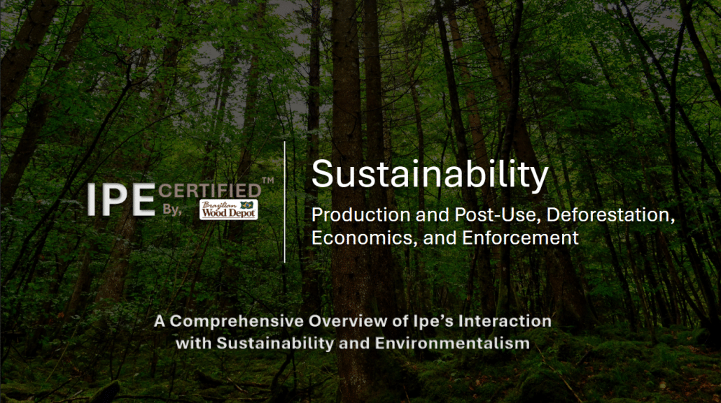 Cover slide showing a dense natural forest with the Ipe Certified logo and the title ‘Sustainability — Production, Post-Use, Deforestation, Economics, and Enforcement.’ Represents the full sustainability guide for Brazilian hardwoods.