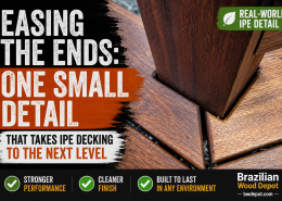 Close-up of eased Ipe decking board ends around a hardwood post creating cleaner butt joints and smoother transitions on a premium Brazilian hardwood deck.